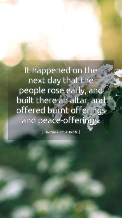Picture 05 - Judges 21:4 WEB Mobile Phone Wallpaper - It happened on the next day that the people rose - Mobile Bible Verse Wallpaper