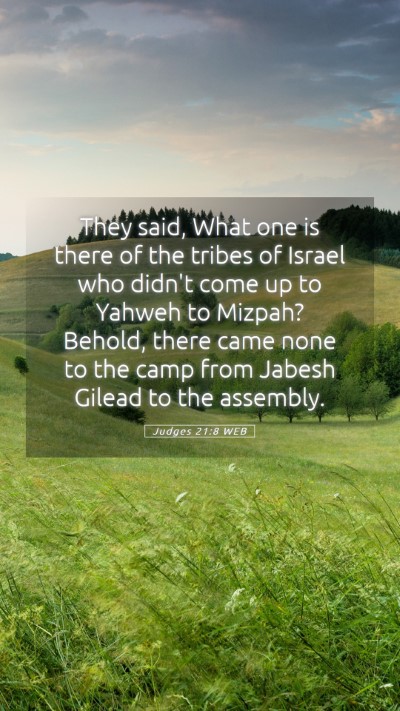 Picture 05 - Judges 21:8 WEB Mobile Phone Wallpaper - They said, What one is there of the tribes of - Mobile Bible Verse Wallpaper