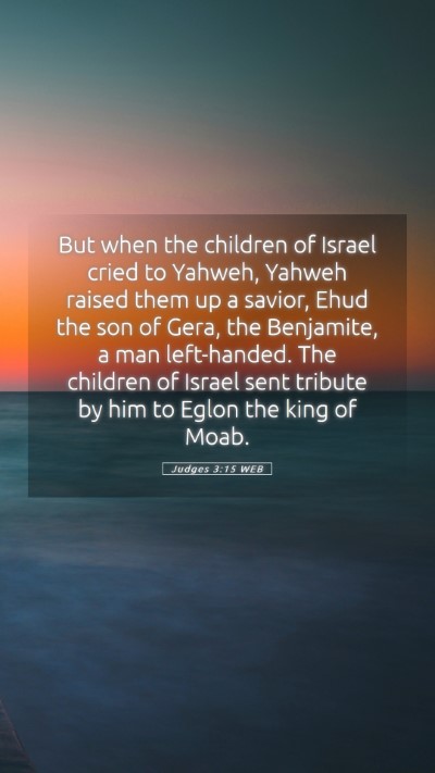 Picture 05 - Judges 3:15 WEB Mobile Phone Wallpaper - But when the children of Israel cried to Yahweh, - Mobile Bible Verse Wallpaper