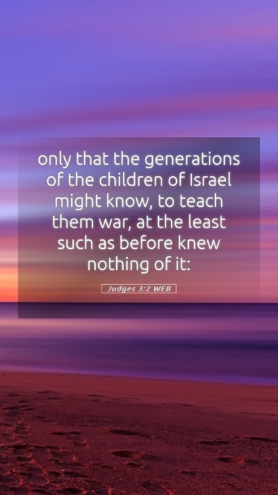 Picture 05 - Judges 3:2 WEB Mobile Phone Wallpaper - only that the generations of the children of - Mobile Bible Verse Wallpaper
