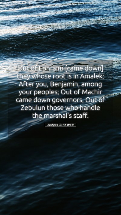 Picture 05 - Judges 5:14 WEB Mobile Phone Wallpaper - Out of Ephraim [came down] they whose root is in - Mobile Bible Verse Wallpaper