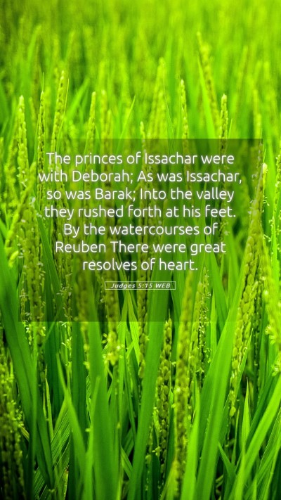 Picture 05 - Judges 5:15 WEB Mobile Phone Wallpaper - The princes of Issachar were with Deborah; As was - Mobile Bible Verse Wallpaper