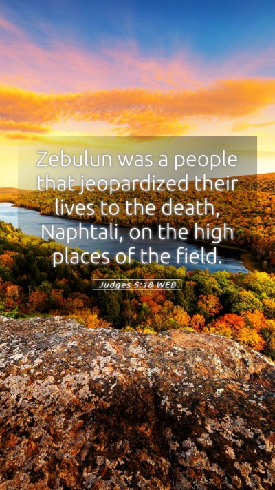 Picture 05 - Judges 5:18 WEB Mobile Phone Wallpaper - Zebulun was a people that jeopardized their lives - Mobile Bible Verse Wallpaper