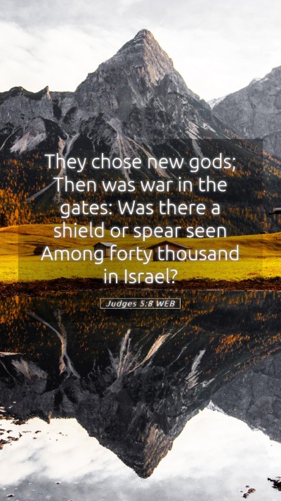 Picture 05 - Judges 5:8 WEB Mobile Phone Wallpaper - They chose new gods; Then was war in the gates: - Mobile Bible Verse Wallpaper