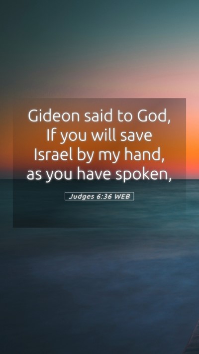 Picture 05 - Judges 6:36 WEB Mobile Phone Wallpaper - Gideon said to God, If you will save Israel by my - Mobile Bible Verse Wallpaper