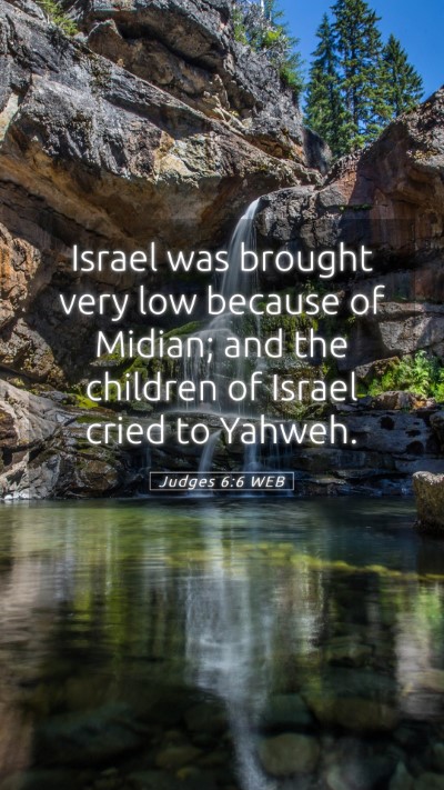 Picture 05 - Judges 6:6 WEB Mobile Phone Wallpaper - Israel was brought very low because of Midian; - Mobile Bible Verse Wallpaper