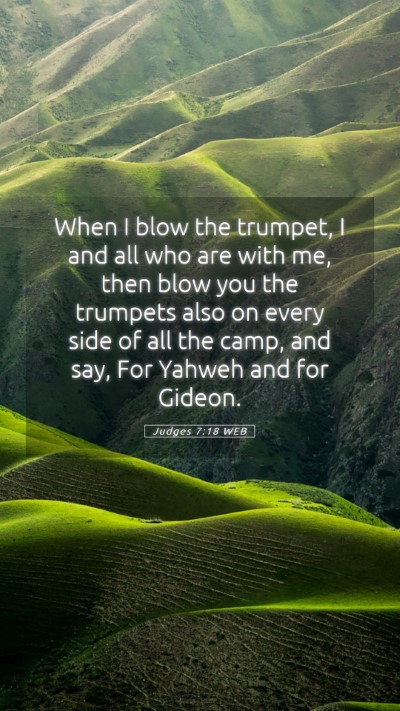 Picture 05 - Judges 7:18 WEB Mobile Phone Wallpaper - When I blow the trumpet, I and all who are with - Mobile Bible Verse Wallpaper