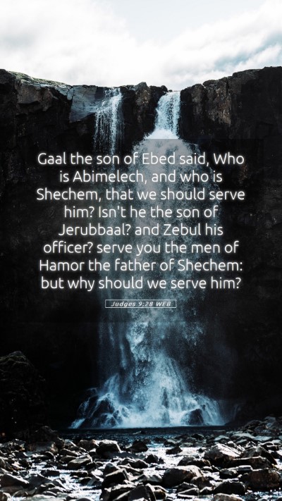 Picture 05 - Judges 9:28 WEB Mobile Phone Wallpaper - Gaal the son of Ebed said, Who is Abimelech, and - Mobile Bible Verse Wallpaper