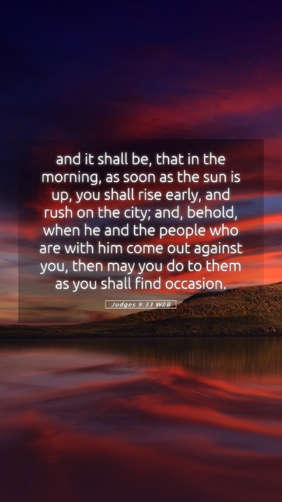 Picture 05 - Judges 9:33 WEB Mobile Phone Wallpaper - and it shall be, that in the morning, as soon as - Mobile Bible Verse Wallpaper