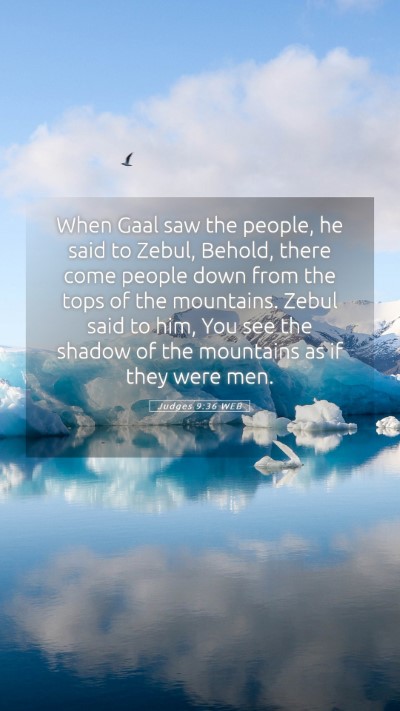 Picture 05 - Judges 9:36 WEB Mobile Phone Wallpaper - When Gaal saw the people, he said to Zebul, - Mobile Bible Verse Wallpaper