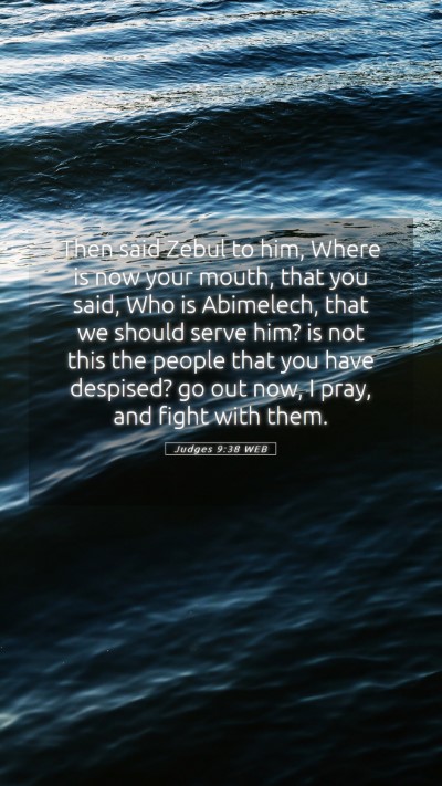 Picture 05 - Judges 9:38 WEB Mobile Phone Wallpaper - Then said Zebul to him, Where is now your mouth, - Mobile Bible Verse Wallpaper
