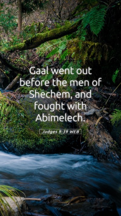 Picture 05 - Judges 9:39 WEB Mobile Phone Wallpaper - Gaal went out before the men of Shechem, and - Mobile Bible Verse Wallpaper