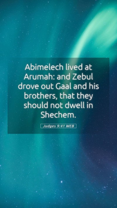 Picture 05 - Judges 9:41 WEB Mobile Phone Wallpaper - Abimelech lived at Arumah: and Zebul drove out - Mobile Bible Verse Wallpaper