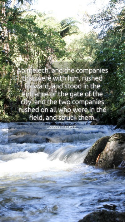 Picture 05 - Judges 9:44 WEB Mobile Phone Wallpaper - Abimelech, and the companies that were with him, - Mobile Bible Verse Wallpaper
