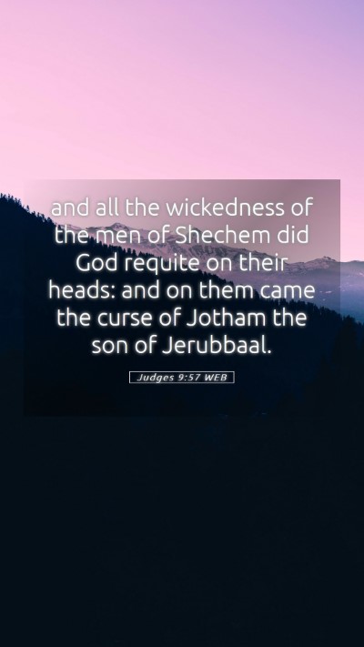 Picture 05 - Judges 9:57 WEB Mobile Phone Wallpaper - and all the wickedness of the men of Shechem did - Mobile Bible Verse Wallpaper