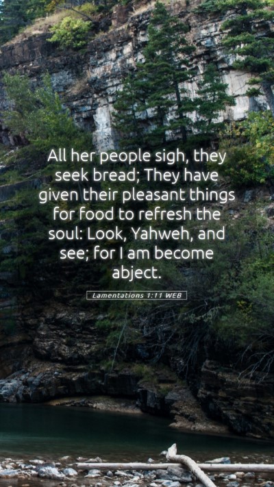 Picture 05 - Lamentations 1:11 WEB Mobile Phone Wallpaper - All her people sigh, they seek bread; They have - Mobile Bible Verse Wallpaper