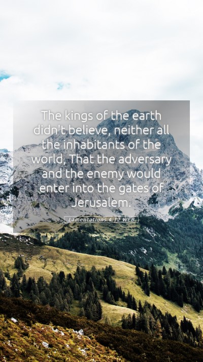 Picture 05 - Lamentations 4:12 WEB Mobile Phone Wallpaper - The kings of the earth didn't believe, neither - Mobile Bible Verse Wallpaper