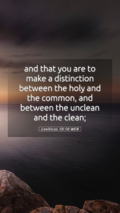 Picture 05 - Leviticus 10:10 WEB Mobile Phone Wallpaper - and that you are to make a distinction between - Mobile Bible Verse Wallpaper