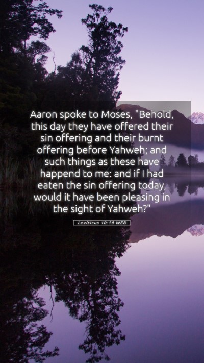 Picture 05 - Leviticus 10:19 WEB Mobile Phone Wallpaper - Aaron spoke to Moses, 