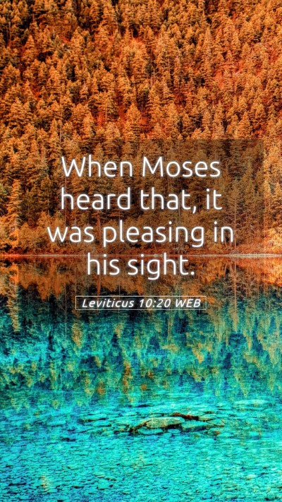 Picture 05 - Leviticus 10:20 WEB Mobile Phone Wallpaper - When Moses heard that, it was pleasing in his - Mobile Bible Verse Wallpaper