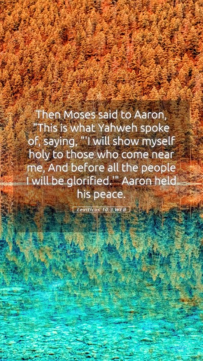 Picture 05 - Leviticus 10:3 WEB Mobile Phone Wallpaper - Then Moses said to Aaron, 