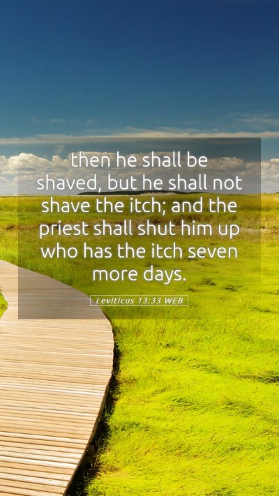 Picture 05 - Leviticus 13:33 WEB Mobile Phone Wallpaper - then he shall be shaved, but he shall not shave - Mobile Bible Verse Wallpaper
