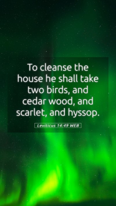 Picture 05 - Leviticus 14:49 WEB Mobile Phone Wallpaper - To cleanse the house he shall take two birds, and - Mobile Bible Verse Wallpaper