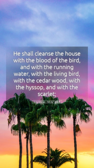 Picture 05 - Leviticus 14:52 WEB Mobile Phone Wallpaper - He shall cleanse the house with the blood of the - Mobile Bible Verse Wallpaper