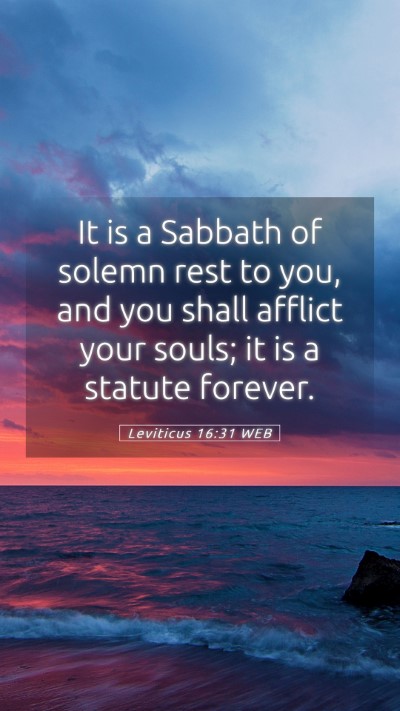 Picture 05 - Leviticus 16:31 WEB Mobile Phone Wallpaper - It is a Sabbath of solemn rest to you, and you - Mobile Bible Verse Wallpaper