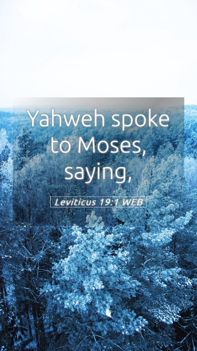 Picture 05 - Leviticus 19:1 WEB Mobile Phone Wallpaper - Yahweh spoke to Moses, - Mobile Bible Verse Wallpaper