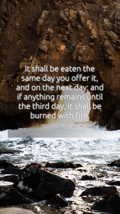Picture 05 - Leviticus 19:6 WEB Mobile Phone Wallpaper - It shall be eaten the same day you offer it, and - Mobile Bible Verse Wallpaper