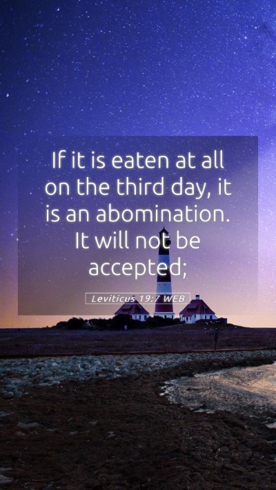 Picture 05 - Leviticus 19:7 WEB Mobile Phone Wallpaper - If it is eaten at all on the third day, it is an - Mobile Bible Verse Wallpaper