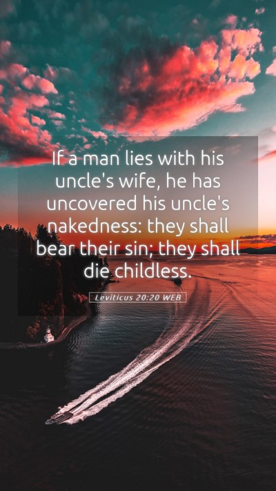Picture 05 - Leviticus 20:20 WEB Mobile Phone Wallpaper - If a man lies with his uncle's wife, he has - Mobile Bible Verse Wallpaper