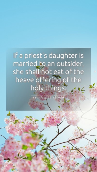 Picture 05 - Leviticus 22:12 WEB Mobile Phone Wallpaper - If a priest's daughter is married to an outsider, - Mobile Bible Verse Wallpaper