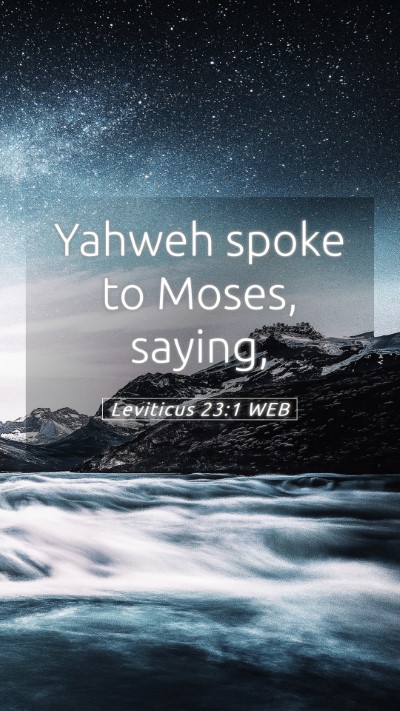 Picture 05 - Leviticus 23:1 WEB Mobile Phone Wallpaper - Yahweh spoke to Moses, - Mobile Bible Verse Wallpaper