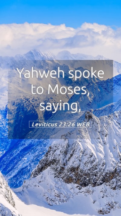 Picture 05 - Leviticus 23:26 WEB Mobile Phone Wallpaper - Yahweh spoke to Moses, - Mobile Bible Verse Wallpaper