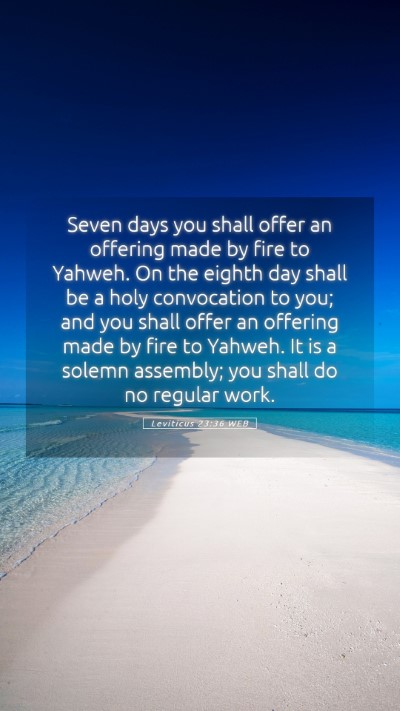 Picture 05 - Leviticus 23:36 WEB Mobile Phone Wallpaper - Seven days you shall offer an offering made by - Mobile Bible Verse Wallpaper