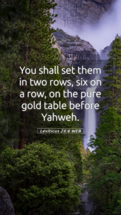 Picture 05 - Leviticus 24:6 WEB Mobile Phone Wallpaper - You shall set them in two rows, six on a row, on - Mobile Bible Verse Wallpaper