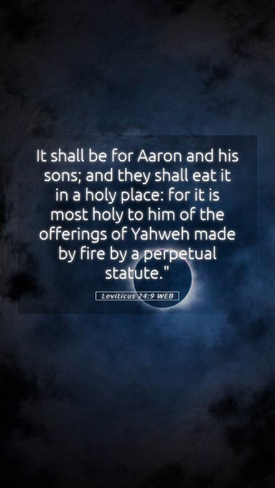 Picture 05 - Leviticus 24:9 WEB Mobile Phone Wallpaper - It shall be for Aaron and his sons; and they - Mobile Bible Verse Wallpaper