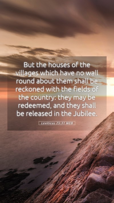Picture 05 - Leviticus 25:31 WEB Mobile Phone Wallpaper - But the houses of the villages which have no wall - Mobile Bible Verse Wallpaper