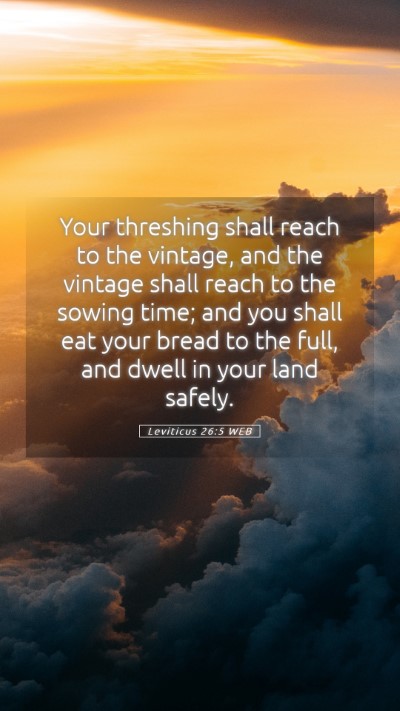 Picture 05 - Leviticus 26:5 WEB Mobile Phone Wallpaper - Your threshing shall reach to the vintage, and - Mobile Bible Verse Wallpaper