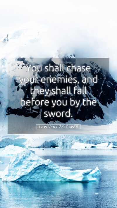 Picture 05 - Leviticus 26:7 WEB Mobile Phone Wallpaper - You shall chase your enemies, and they shall fall - Mobile Bible Verse Wallpaper