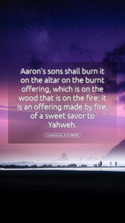 Picture 05 - Leviticus 3:5 WEB Mobile Phone Wallpaper - Aaron's sons shall burn it on the altar on the - Mobile Bible Verse Wallpaper