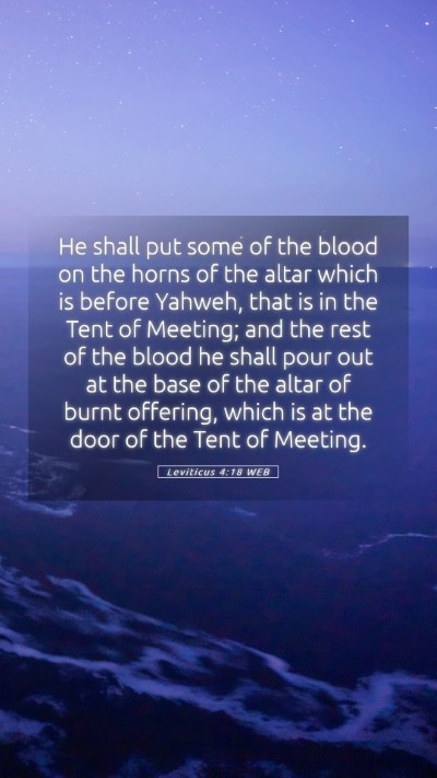 Picture 05 - Leviticus 4:18 WEB Mobile Phone Wallpaper - He shall put some of the blood on the horns of - Mobile Bible Verse Wallpaper