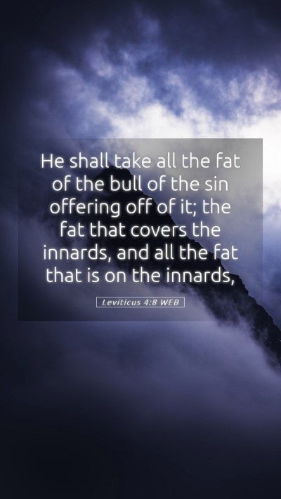 Picture 05 - Leviticus 4:8 WEB Mobile Phone Wallpaper - He shall take all the fat of the bull of the sin - Mobile Bible Verse Wallpaper
