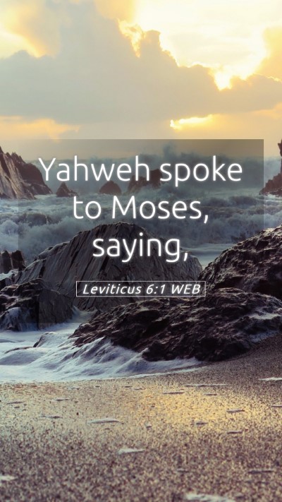 Picture 05 - Leviticus 6:1 WEB Mobile Phone Wallpaper - Yahweh spoke to Moses, - Mobile Bible Verse Wallpaper