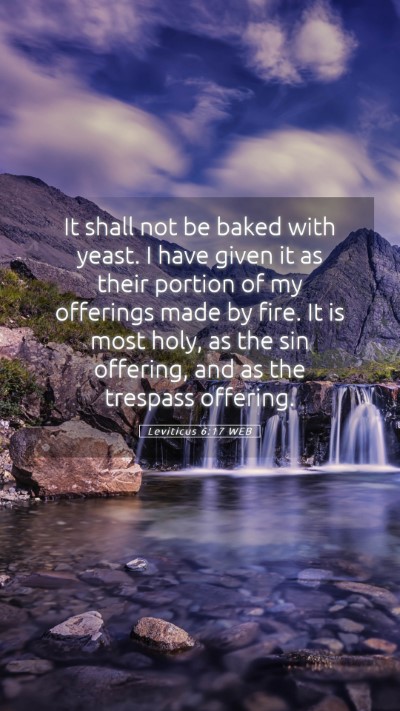 Picture 05 - Leviticus 6:17 WEB Mobile Phone Wallpaper - It shall not be baked with yeast. I have given it - Mobile Bible Verse Wallpaper