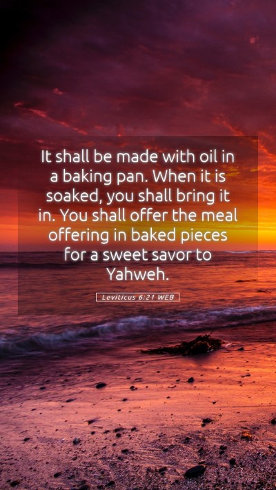 Picture 05 - Leviticus 6:21 WEB Mobile Phone Wallpaper - It shall be made with oil in a baking pan. When - Mobile Bible Verse Wallpaper