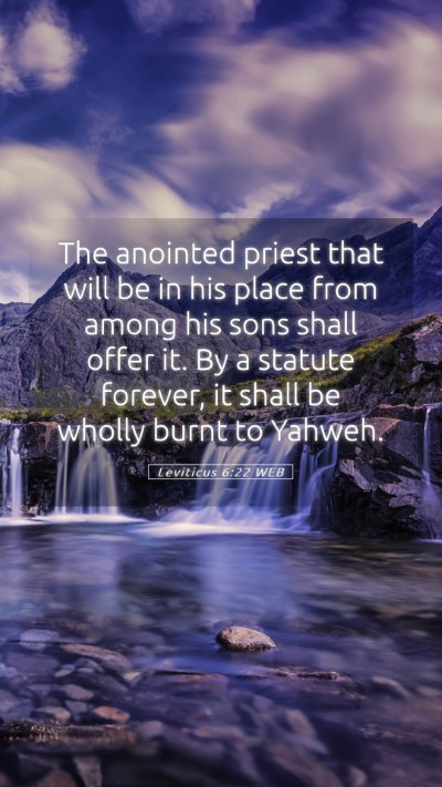 Picture 05 - Leviticus 6:22 WEB Mobile Phone Wallpaper - The anointed priest that will be in his place - Mobile Bible Verse Wallpaper