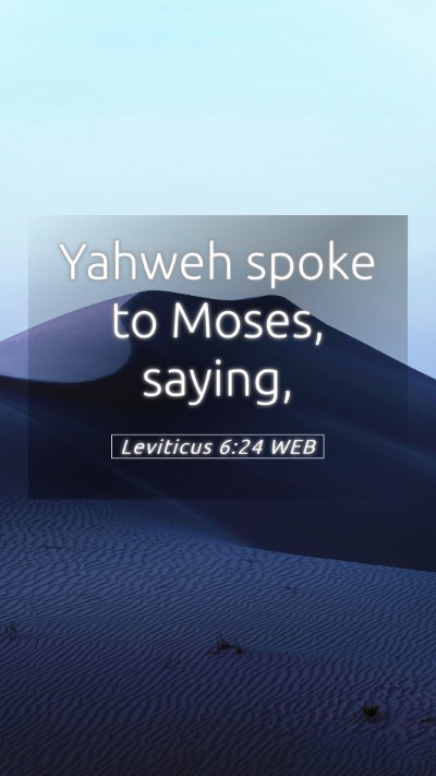 Picture 05 - Leviticus 6:24 WEB Mobile Phone Wallpaper - Yahweh spoke to Moses, - Mobile Bible Verse Wallpaper